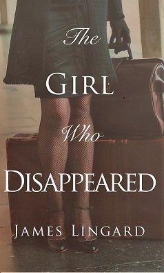 THE GIRL WHO DISAPPEARED is a fact based romance set around World War 2 “A Tale of Love and Survival”.
