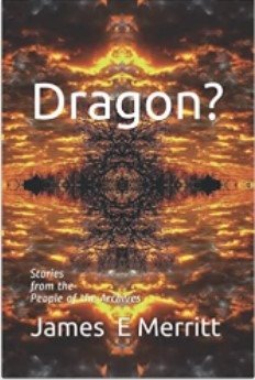Dragon?: Stories from the People of the Archives