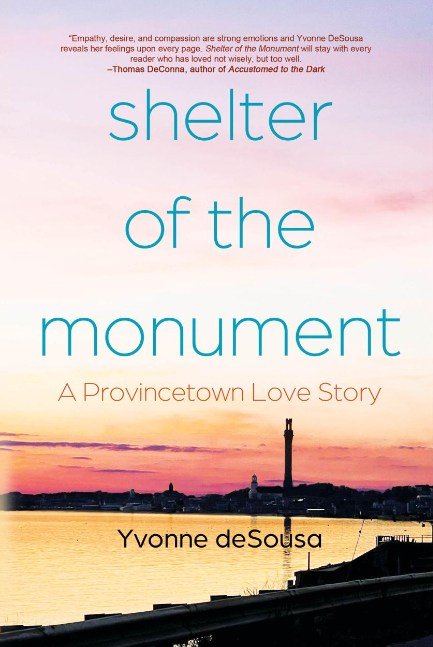 Shelter of the Monument: A Provincetown Love Story