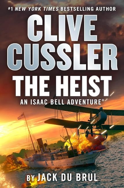 Clive Cussler The Heist (An Isaac Bell Adventure Book 14)